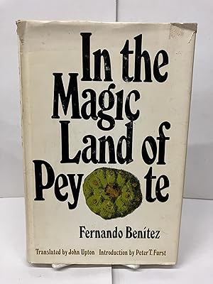 Seller image for In the Magic Land of Peyote for sale by Chamblin Bookmine