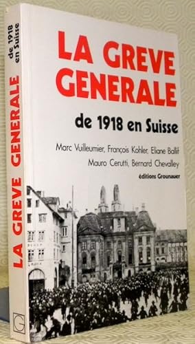 Seller image for Le Grve gnrale de 1918 en Suisse. for sale by Bouquinerie du Varis