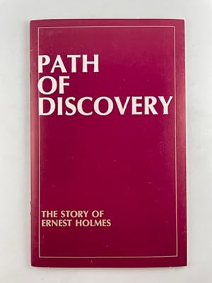 Imagen del vendedor de Path of Discovery ~ The Story of Ernest Holmes a la venta por BookEnds Bookstore & Curiosities