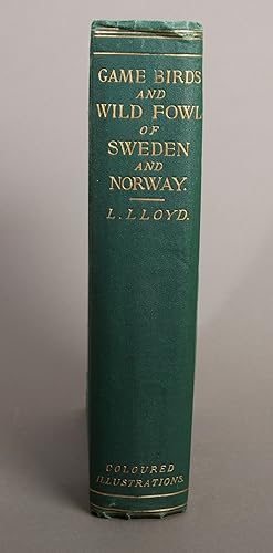 Seller image for The Game Birds and Wild Fowl of Sweden and Norway; with an account of the seals and salt-water fishes of those countries. With map, Woodcuts and Chromo Illustrations. for sale by Ruuds Antikvariat
