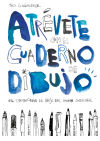 Seller image for Atrvete con el cuaderno de dibujo El compaero de viaje del urban sketcher for sale by AG Library