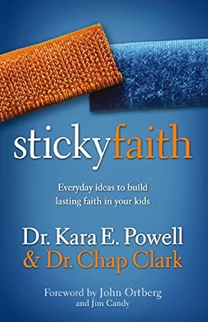 Seller image for Sticky Faith: Everyday Ideas to Build Lasting Faith in Your Kids for sale by Reliant Bookstore