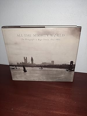 Seller image for All the Mighty World: The Photographs of Roger Fenton, 1852 1860 (Metropolitan Museum of Art Series) for sale by AwardWinningBooks