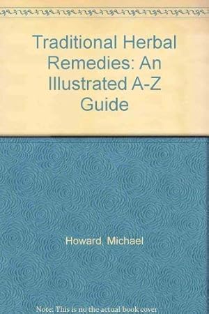 Immagine del venditore per Traditional Herbal Remedies: An Illustrated A-Z Guide venduto da WeBuyBooks 2