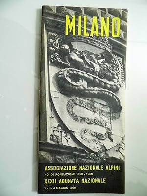 MILANO ASSOCIAZIONE NAZIONALE ALPINI 40° DI FONDAZIONE 1919 - 1959 XXXII ADUNANATA NAZIONALE 2 - ...