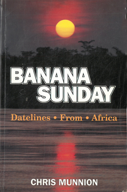 Immagine del venditore per Banana Sunday. Datelines from Africa. venduto da Eaglestones
