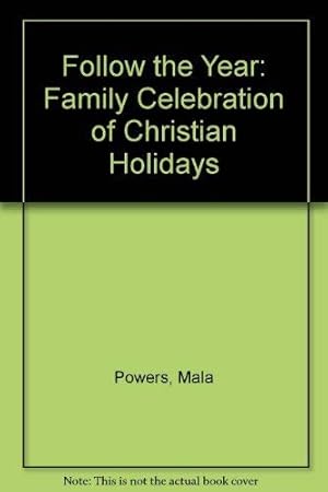 Imagen del vendedor de Follow the Year: Family Celebration of Christian Holidays a la venta por WeBuyBooks 2