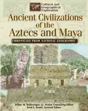 Seller image for Ancient Civilizations of the Aztecs and Maya : Chronicles from National Geographic for sale by GreatBookPrices