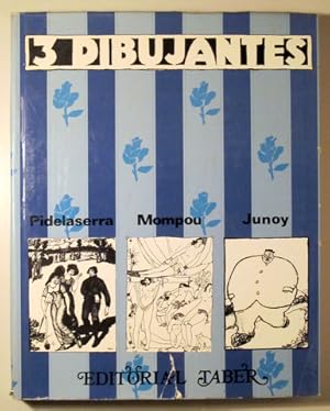 Imagen del vendedor de 3 DIBUJANTES. PIDELASERRA. MOMPOU. JUNOY - Taber 1970 - Ilustrado a la venta por Llibres del Mirall