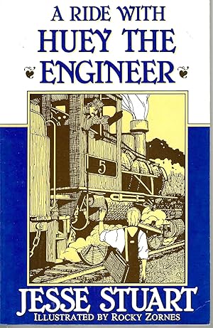 Seller image for A Ride With Huey the Engineer: Fact and Fiction from a Colorful Era of America's Past for sale by Blacks Bookshop: Member of CABS 2017, IOBA, SIBA, ABA