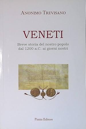 Image du vendeur pour Veneti. Breve storia del nostro popolo dal 1200 a.C. ai giorni nostri mis en vente par FolignoLibri