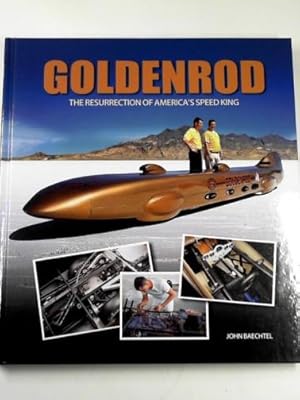 Imagen del vendedor de Goldenrod: the resurrection of America's speed king a la venta por Cotswold Internet Books