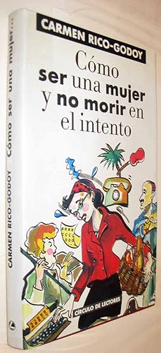 Seller image for (S1) - COMO SER UNA MUJER Y NO MORIR EN EL INTENTO for sale by UNIO11 IMPORT S.L.