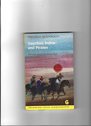 Bild des Verkufers fr Gauchos, Indios und Piraten. Abenteuer in Sdamerika. zum Verkauf von Sigrid Rhle