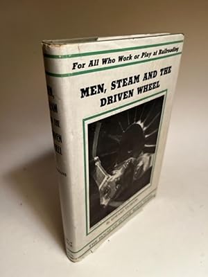 Seller image for MEN, STEAM AND THE DRIVEN WHEEL for sale by Abound Book Company