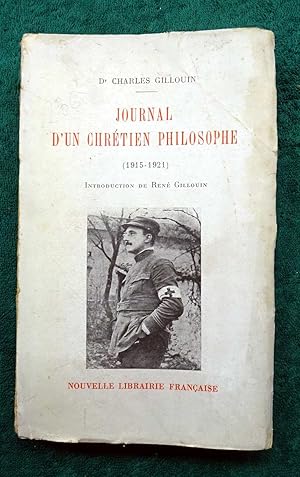 JOURNAL d'un CHRETIEN PHILOSOPHE (1915-1921). Introduction de René Gillouin.