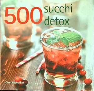 Bild des Verkufers fr 500 succhi detox zum Verkauf von Librodifaccia