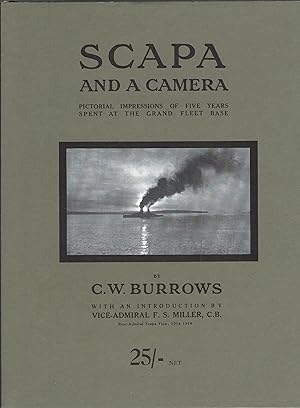 Scapa and a Camera: Pictorial Impressions of Five Years Spent at the Grand Fleet Base