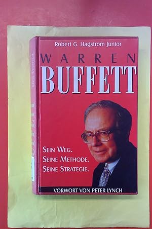 Bild des Verkufers fr Warren Buffett. Sein Weg. Seine Methode. Seine Strategie. zum Verkauf von biblion2