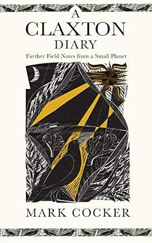 Bild des Verkufers fr A Claxton Diary: Further Field Notes from a Small Planet zum Verkauf von WeBuyBooks