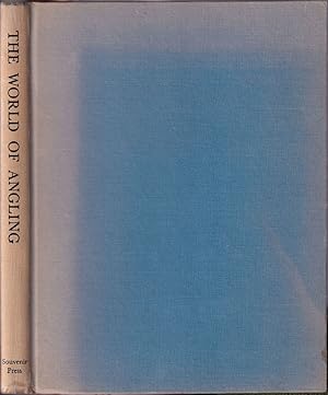 Bild des Verkufers fr THE WORLD OF ANGLING. Edited by Richard Wills. zum Verkauf von Coch-y-Bonddu Books Ltd