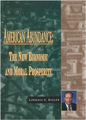 Immagine del venditore per American Abundance: The New Economic & Moral Prosperity venduto da Redux Books