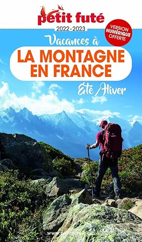 Seller image for Guide Vacances  la montagne en France 2022-2023 Petit Fut: ETE - HIVER for sale by Dmons et Merveilles