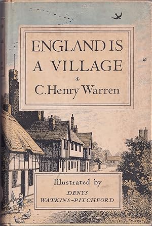 Image du vendeur pour ENGLAND IS A VILLAGE. By C. Henry Warren. Illustrated by Denys Watkins Pitchford. "BB". mis en vente par Coch-y-Bonddu Books Ltd