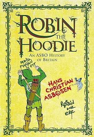 Imagen del vendedor de Robin the Hoodie: An Asbo History of Britain a la venta por Redux Books