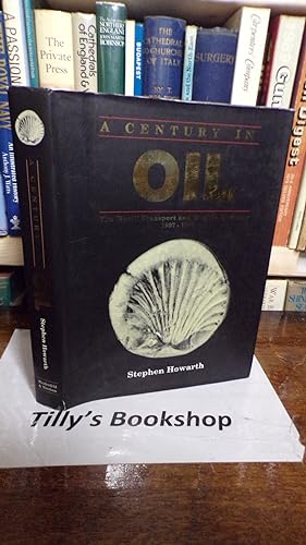 Bild des Verkufers fr A Century in Oil: The "Shell" Transport and Trading Company 1897-1997 zum Verkauf von Tilly's Bookshop