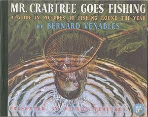 Seller image for MR. CRABTREE GOES FISHING: A GUIDE IN PICTURES TO FISHING ROUND THE YEAR. By Bernard Venables. 2000 50th anniversary edition. Standard edition. for sale by Coch-y-Bonddu Books Ltd