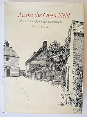 Across the Open Field: Essays Drawn from English Landscapes