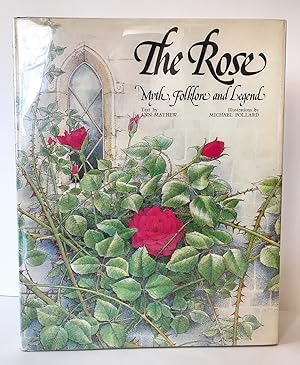 Seller image for The Rose: Myth, Folklore and Legend for sale by Whitworth and i - Books