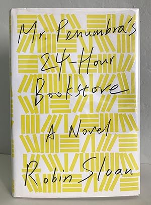 Seller image for Mr. Penumbra's 24-Hour Bookstore for sale by Whitworth and i - Books