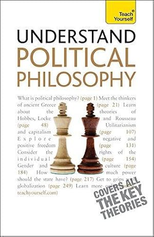 Seller image for Understand Political Philosophy: Teach Yourself for sale by WeBuyBooks
