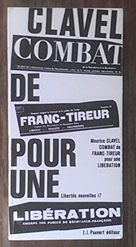 Seller image for Maurice Clavel. Combat de franc-tireur pour une libration for sale by Ammareal