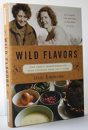 Wild Flavors: One Chef's Transformative Year Cooking From Eva's Farm