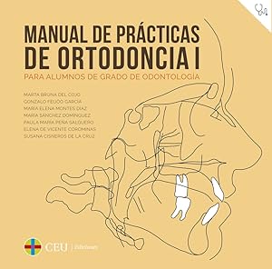 Bild des Verkufers fr Manual de prcticas de ortodoncia I Para alumnos de Grado de Odontologa zum Verkauf von Imosver