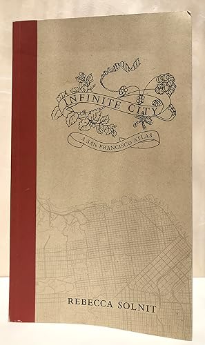Immagine del venditore per Infinite City: A San Francisco Atlas venduto da Whitworth and i - Books