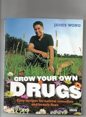 Imagen del vendedor de Grow Your Own Drugs: Easy recipes for natural remedies and beauty fixes a la venta por WeBuyBooks 2