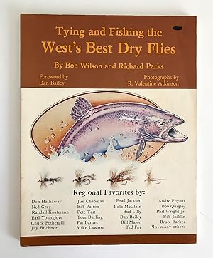 Seller image for Tying and Fishing the West's Best Dry Flies for sale by Whitworth and i - Books