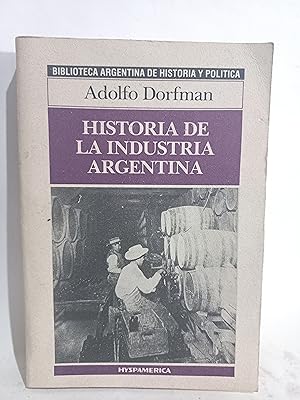 Imagen del vendedor de Historia de la Industria Argentina - Primera edicin a la venta por Libros de Ultramar Alicante