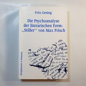 Bild des Verkufers fr Die Psychoanalyse der literarischen Form: "Stiller" von Max Frisch zum Verkauf von Gebrauchtbcherlogistik  H.J. Lauterbach