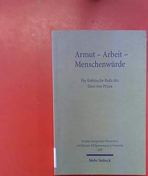 Seller image for Armut - Arbeit - Menschenwrde: Die Eubische Rede des Dion von Prusa for sale by biblion2