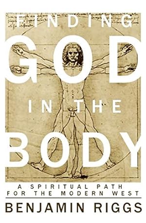 Seller image for Finding God in the Body: A Spiritual Path for the Modern West for sale by ZBK Books