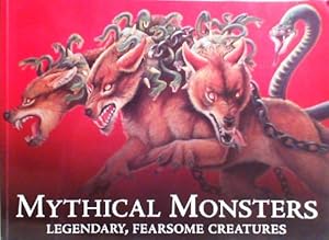 Bild des Verkufers fr Mythical Monsters Legendary, Fearsome Creatures zum Verkauf von ZBK Books