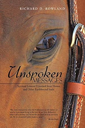 Seller image for Unspoken Messages: Spiritual Lessons I Learned from Horses and Other Earthbound Souls for sale by ZBK Books