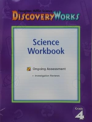 Seller image for Science Workbook Grade 4: Ongoing Assessment (Houghton Mifflin Discovery Works) for sale by -OnTimeBooks-