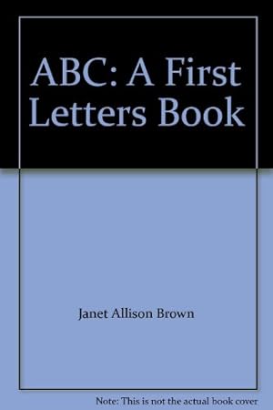 Bild des Verkufers fr ABC: A First Letters Book zum Verkauf von ZBK Books