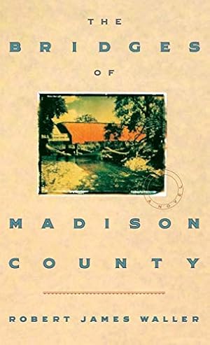 Imagen del vendedor de The Bridges of Madison County a la venta por ZBK Books